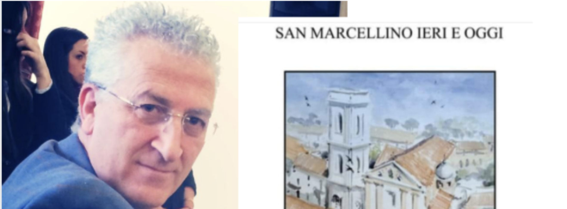 San Marcellino ieri e oggi, si presenta il libro di Ettore Cantile