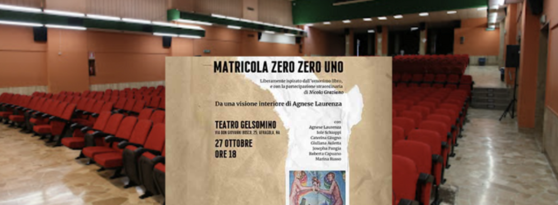 Matricola Zero Zero, in scena ad Afragola al teatro Gelsomino