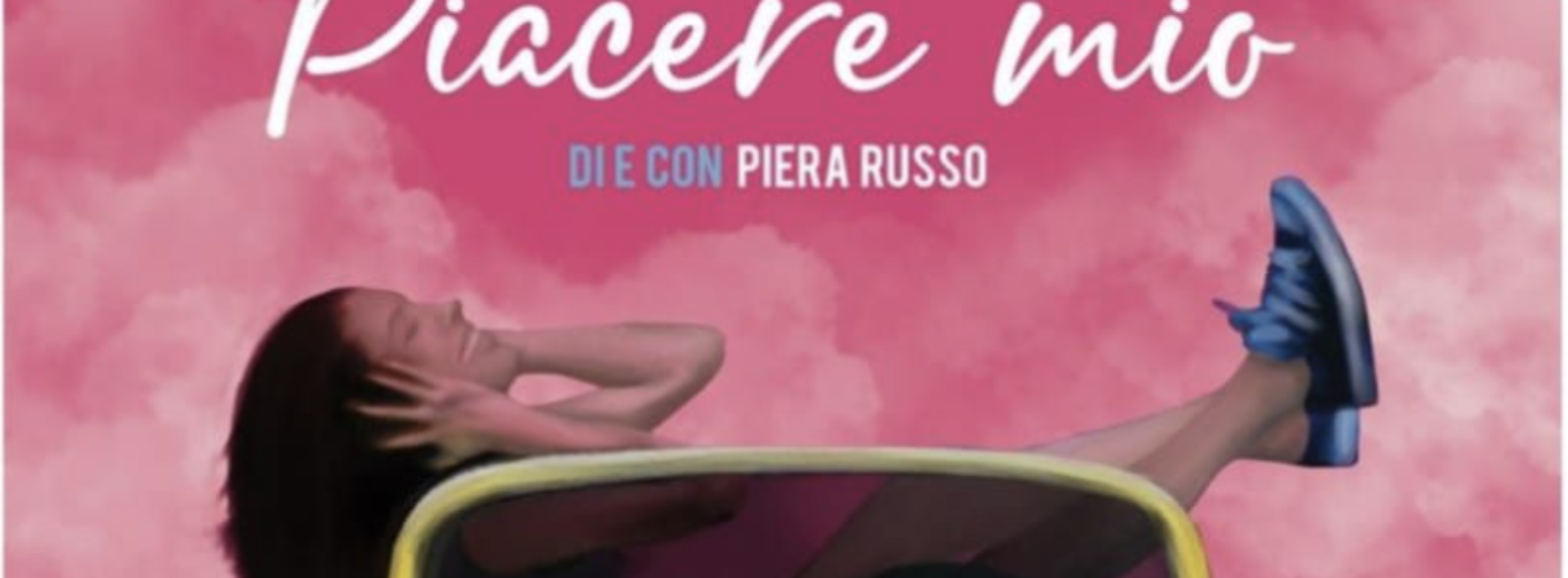 Teatro Jovinelli Caiazzo, in scena “Piacere mio” di Piera Russo