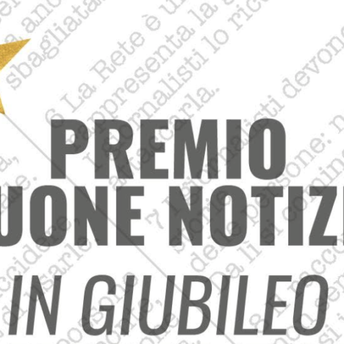 Premio Buone Notizie in Giubileo, il primo marzo la messa per i giornalisti