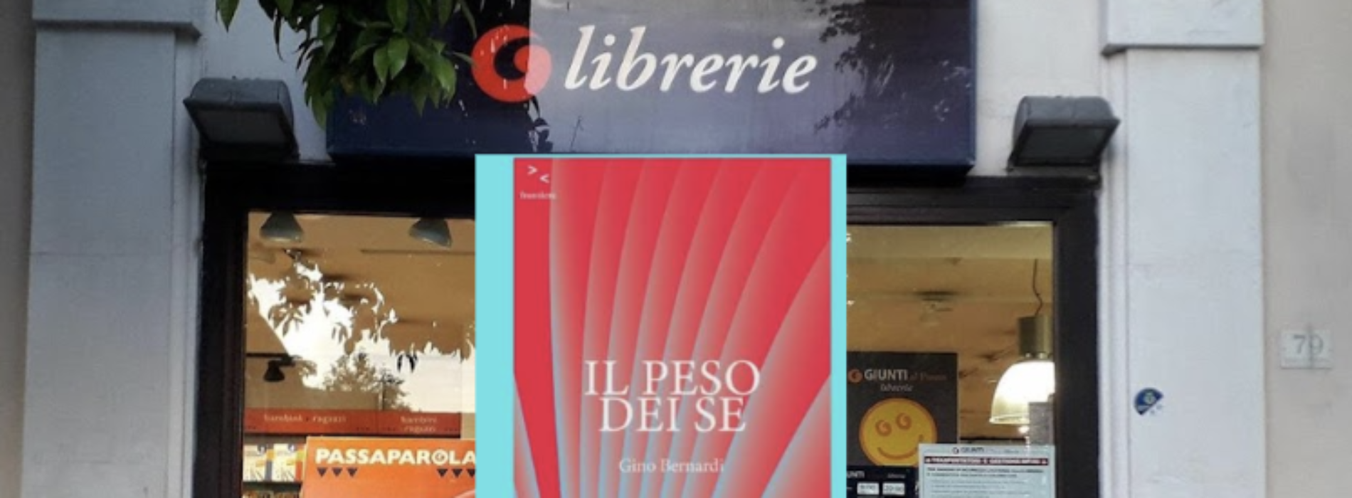 “Il peso di se”, il libro di Gino Bernardi alla Libreria Giunti